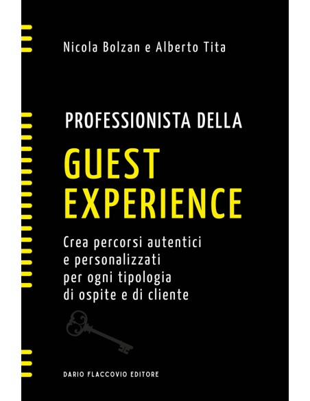 Professonista della guest experience. Crea percorsi autentici e personalizzati per ogni tipologia di cliente