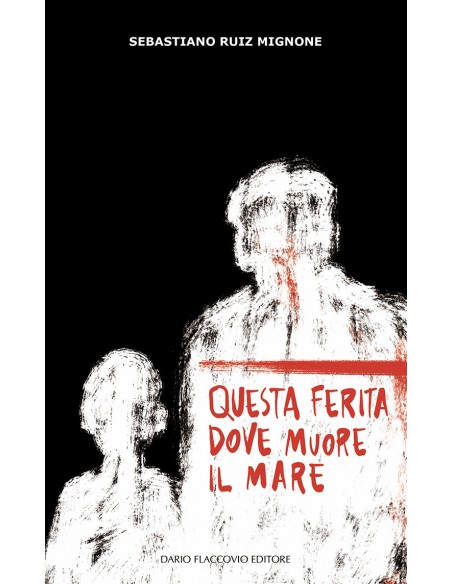 Questa ferita dove muore il mare					- Copertina