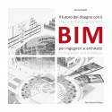 Progettare con BIM: il futuro del disegno per ingegneri e architetti