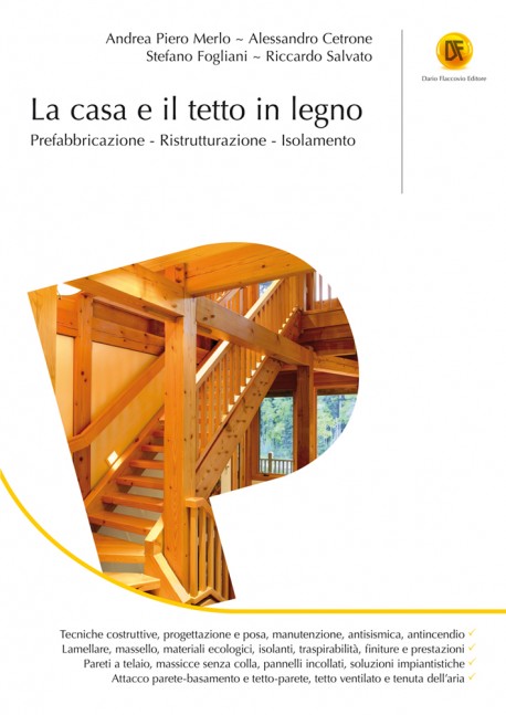 La casa e il tetto in legno