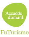 Accadde domanI FuTurismo